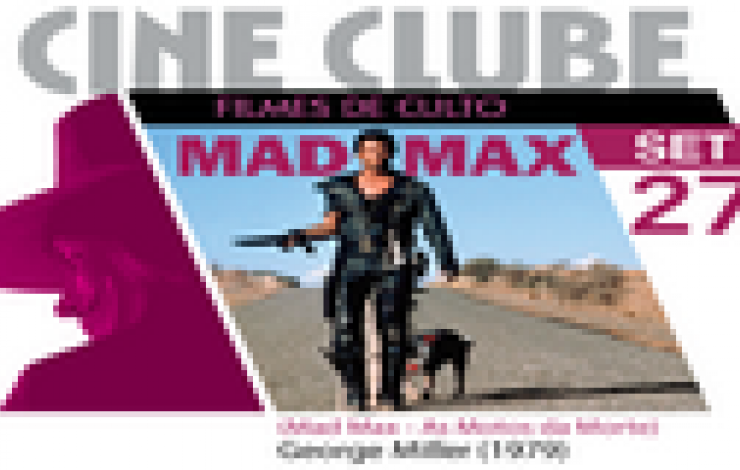 Cine Clube | Mad Max