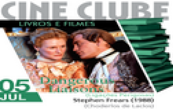 Cine Clube | Dangerous Liaisons