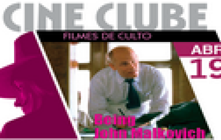 Cine Clube | Being John Malkovich