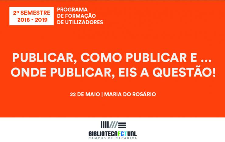 Formação | Publicar como Publicar e... Onde Publicar, Eis a Questão