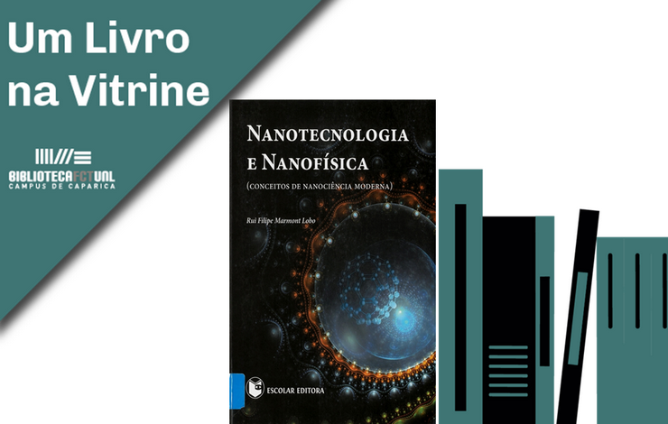 Um Livro na Vitrine | Nanotecnologia e Nanofísica