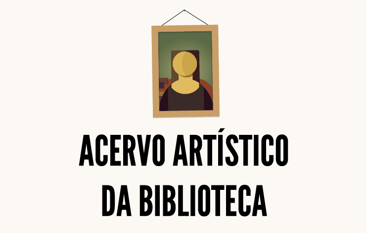 Acervo Artístico da Biblioteca