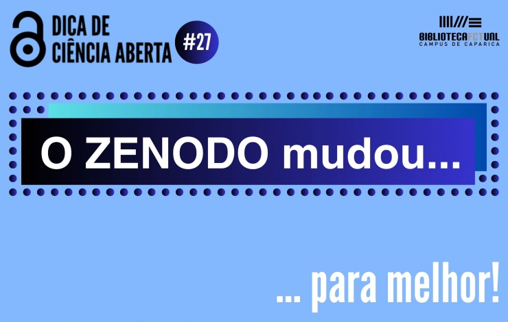 Dica de Ciência Aberta #27 - O ZENODO mudou